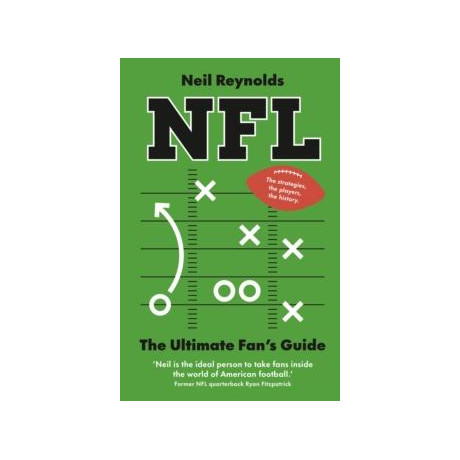 Nfl: the Ultimate Fan’s Guide