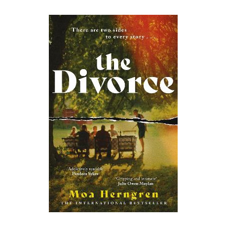 The Divorce : the Addictive Family Drama - Sure to Cause a Stir in Book Clubs and Living Rooms Every pb