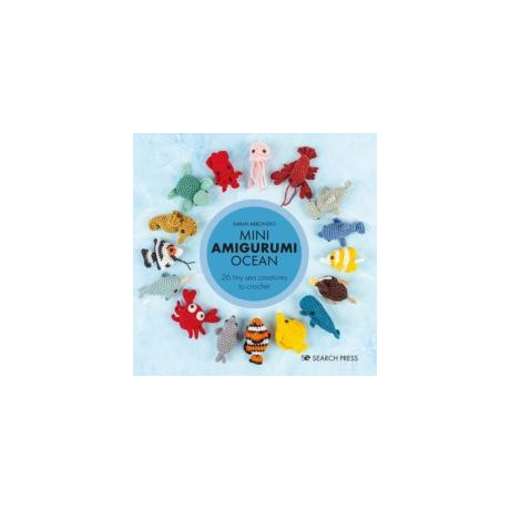 Mini Amigurumi Ocean :26 Tiny sea Creatures to Crochet