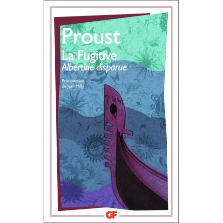 A la Recherche du Temps Perdu (06): la Fugitive