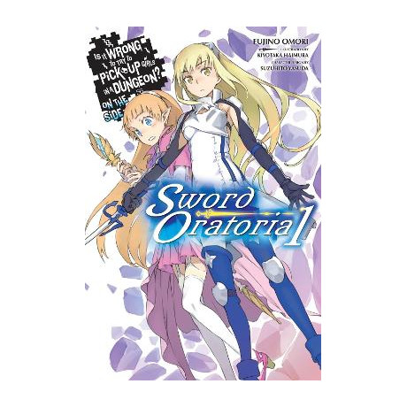 Is it Wrong to try to Pick up Girls in a Dungeon? on the Side: Sword Oratoria, v