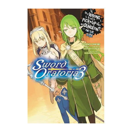 Is it Wrong to try to Pick up Girls in a Dungeon? on the Side: Sword Oratoria, v