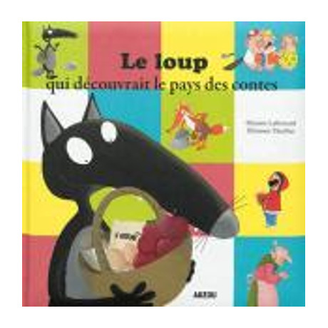 Le Loup qui Decouvrait le Pays des Contes