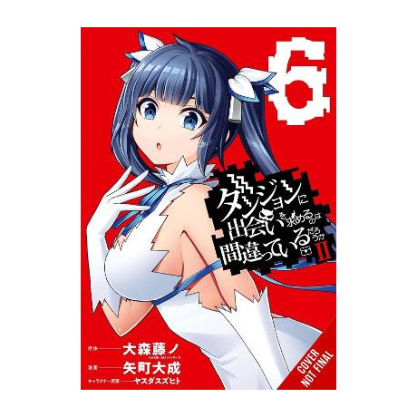 Is it Wrong to try to Pick up Girls in a Dungeon? ii, Vol. 6 (Manga)