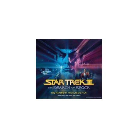 Star Trek Iii: the Search for Spock - the Making of the Classic Film