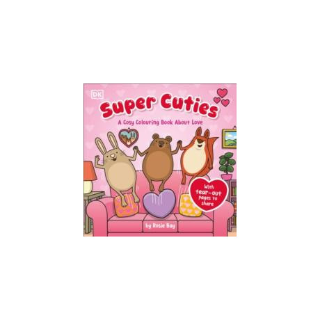 Super Cuties a Cosy Colouring Book About Love