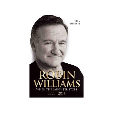 Robin Williams - When the Laughter Stops 1951-2014