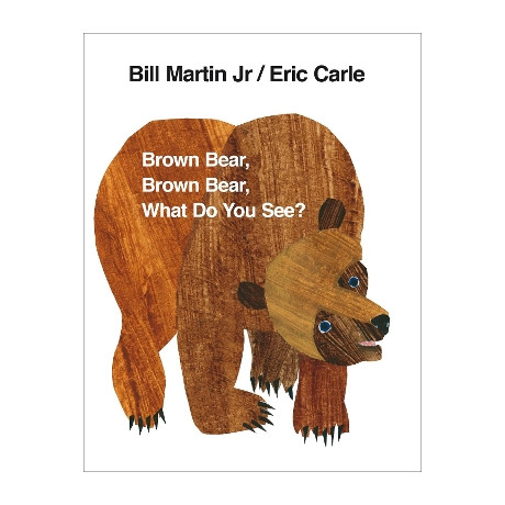 Brown Bear, Brown Bear, What do you See?