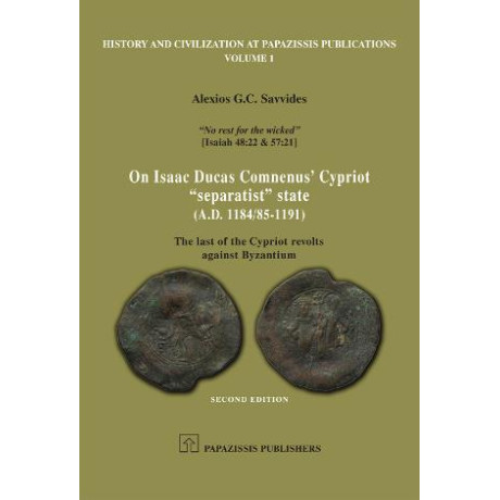 On Isaac Ducas Comnenus’ Cypriot “separatist” State (A.d. 1184/85-1191)