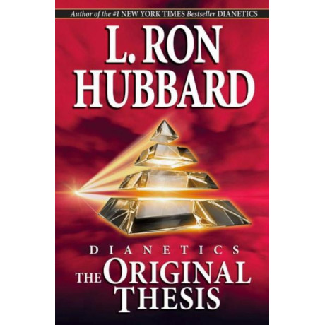 Dianetics: the Original Thesis