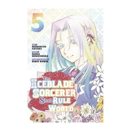 Iceblade Sorcerer Shall Rule World gn vol 05 (c: 0-1-2)