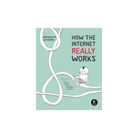 How the Internet Really Works