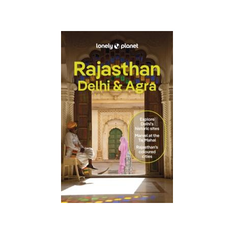 Lonely Planet Rajasthan, Delhi & Agra
