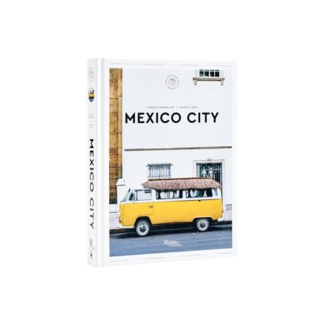 Mexico City: the Extraordinary Guide