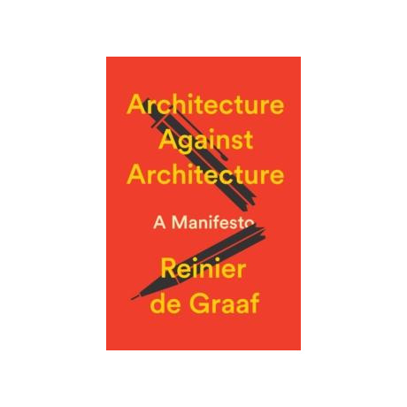 Architecture Against Architecture