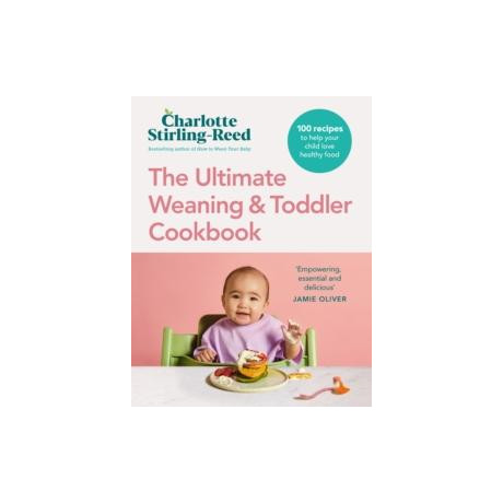 Ultimate Weaning and Toddler Cookbook