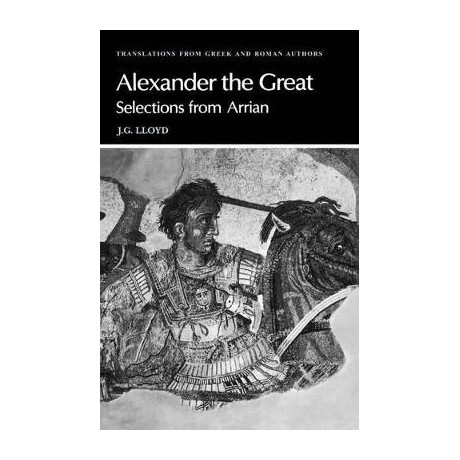 Alexander the Great : Selections From Arrian hc