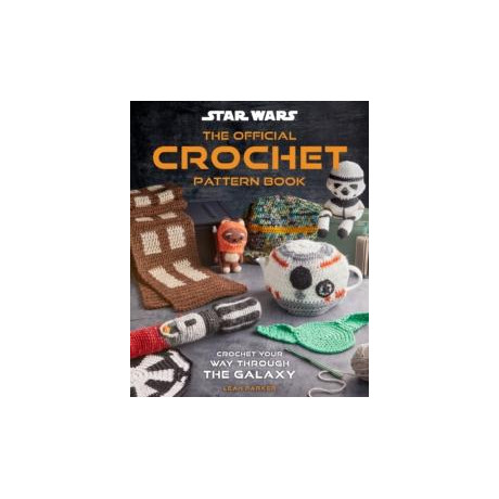 Star Wars: Crochet Your way Across the Galaxy
