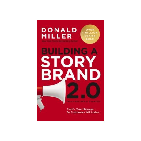 Building a Storybrand 2.0