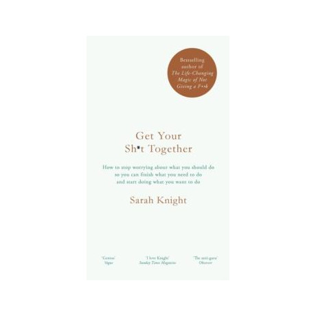 A no F**ks Given Guide: get Your Sh*t Together