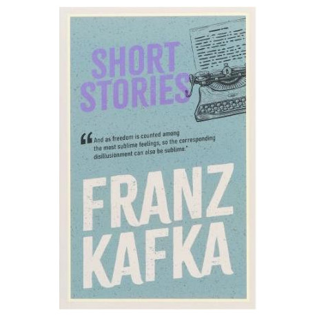 Curated Works of Franz Kafka: Short Stories