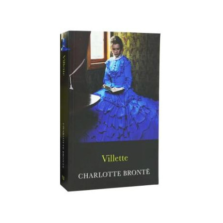 The Complete Bronte Sisters Collection: Villette
