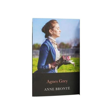 The Complete Bronte Sisters Collection: Agnes Grey