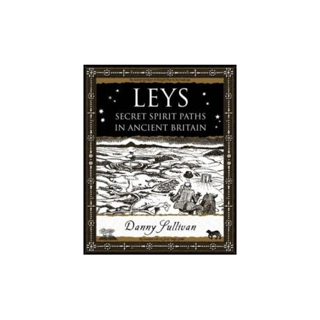 Leys: Secret Spirit Paths in Ancient Britain