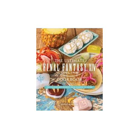 Ultimate Final Fantasy xiv Cookbook - Volume 2