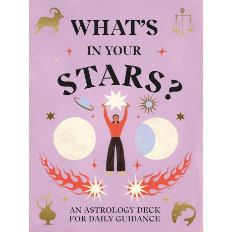Whats in Your Stars? an Astrology Deck for Daily Guidance