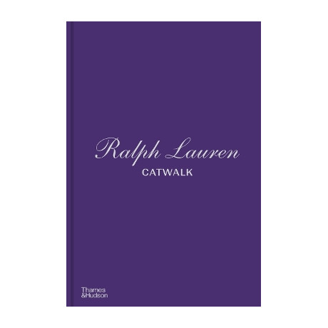 Ralph Lauren Catwalk: the Complete Collections hc