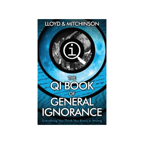 Qi: the Book of General Ignorance - the Noticeably Stouter Edition