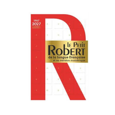Le Petit Robert de la Langue Francaise et sa Version Numerique - 2027