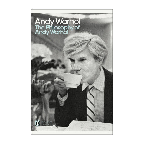 Penguin Modern Classics : the Philosophy of Andy Warhol From a to b and Back Again pb b Format