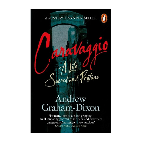 Penguin Orange Spines : Caravaggio : a Life Sacred and Profane pb