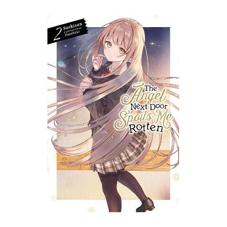 The Angel Next Door Spoils me Rotten, Vol. 2 (Light Novel)