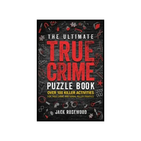 Ultimate True Crime Puzzle Book