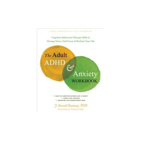 The Adult Adhd and Anxiety Workbook