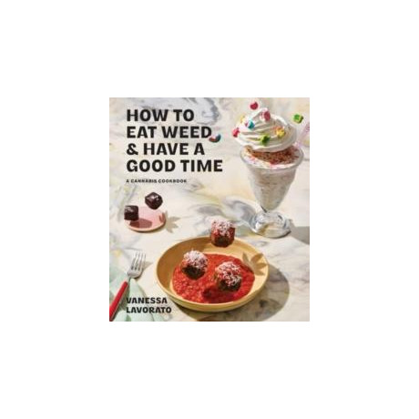 How to eat Weed and Have a Good Time