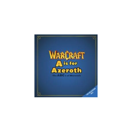 A is for Azeroth: the Abc's of Warcraft