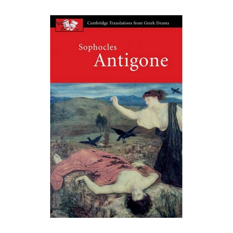 Cambridge Translations From Greek Drama: Sophocles: Antigone