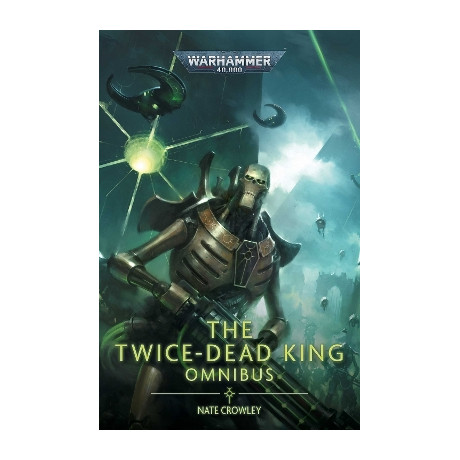 Warhammer 40, 000 : the Twice Dead King: the Omnibus pb