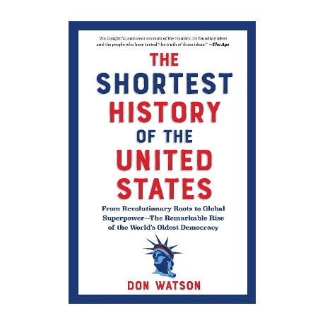 The Shortest History of the United States : From Revolutionary Roots to Global Superpower - the Rema pb