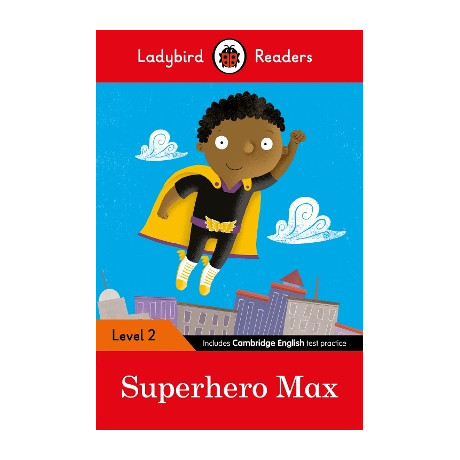 Ladybird Readers Level 2 - Superhero max (Elt Graded Reader)