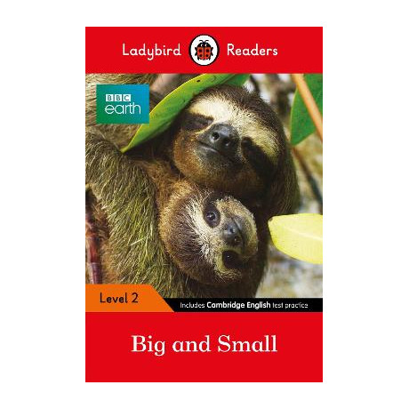 Ladybird Readers Level 2 - bbc Earth - big and Small (Elt Graded Reader)