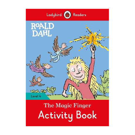 Ladybird Readers Level 4 - Roald Dahl - the Magic Finger Activity Book (Elt Graded Reader)