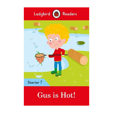 Ladybird Readers Starter Level 7 – gus is Hot! (Elt Graded Reader)