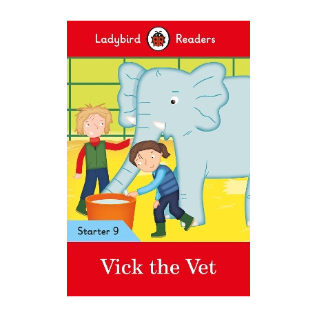 Ladybird Readers Starter Level 9 – Vick the vet (Elt Graded Reader)
