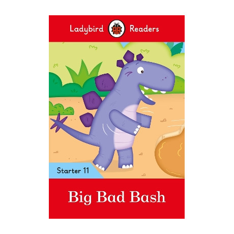 Ladybird Readers Starter Level 11 – big bad Bash (Elt Graded Reader)