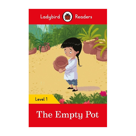 Ladybird Readers 1: the Empty pot